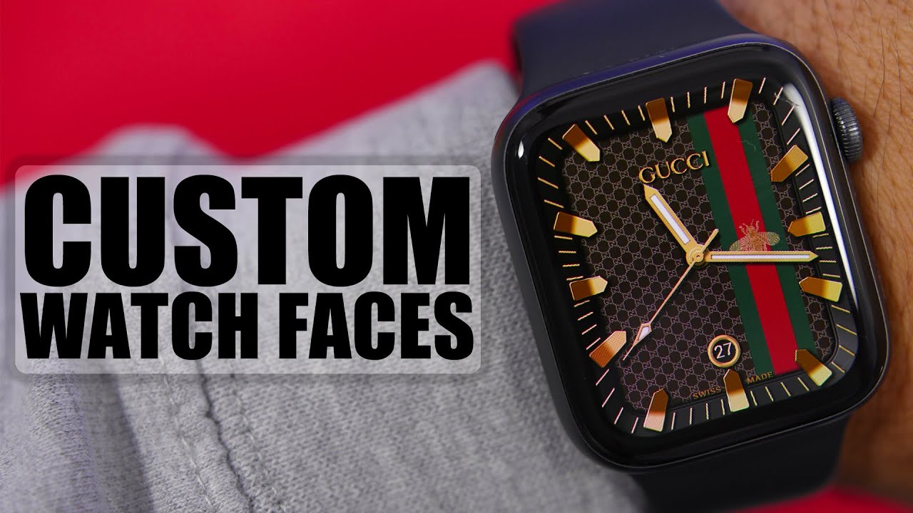 Custom Apple Watch Faces - Rolex, Gucci & More ! 