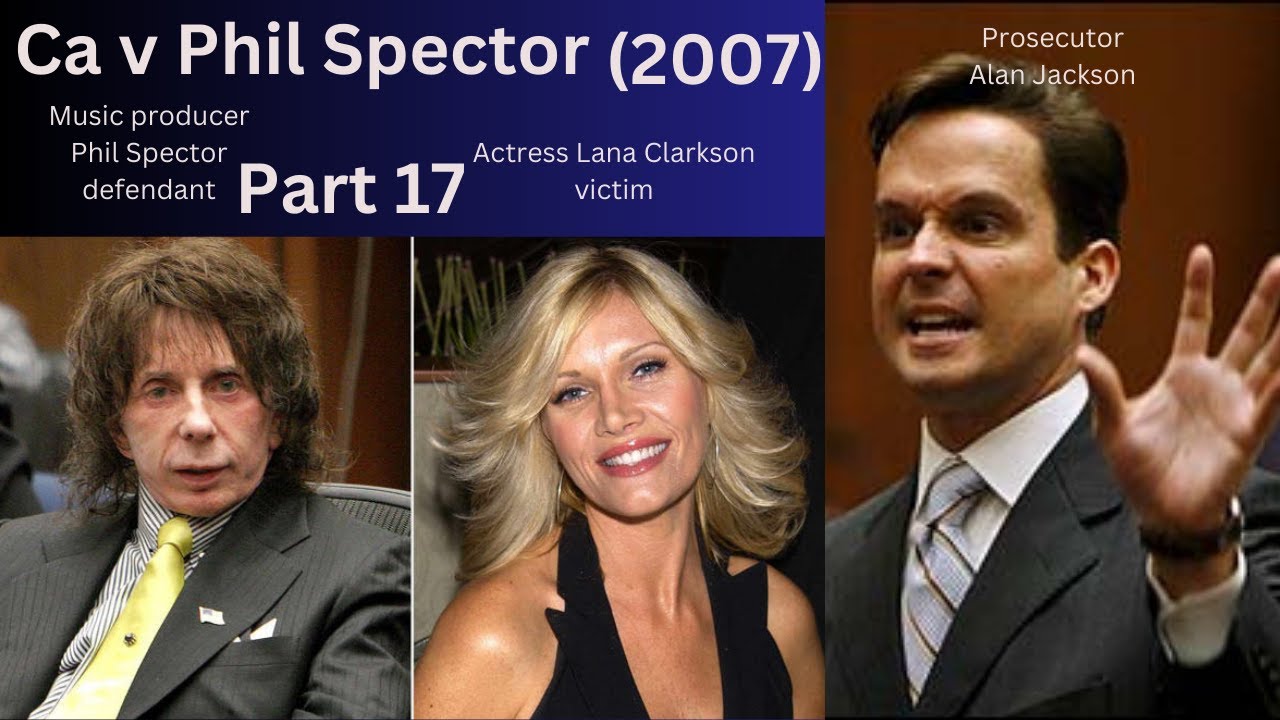 Trials of the Past: CA v Phil Spector Part 17