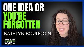 How to Build an Ownable Idea Buyers Can't Ignore | Katelyn Bourgoin
