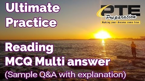 PTE Reading MCQ MULTIPLE ANSWER Practice (TIMED with ANSWER)