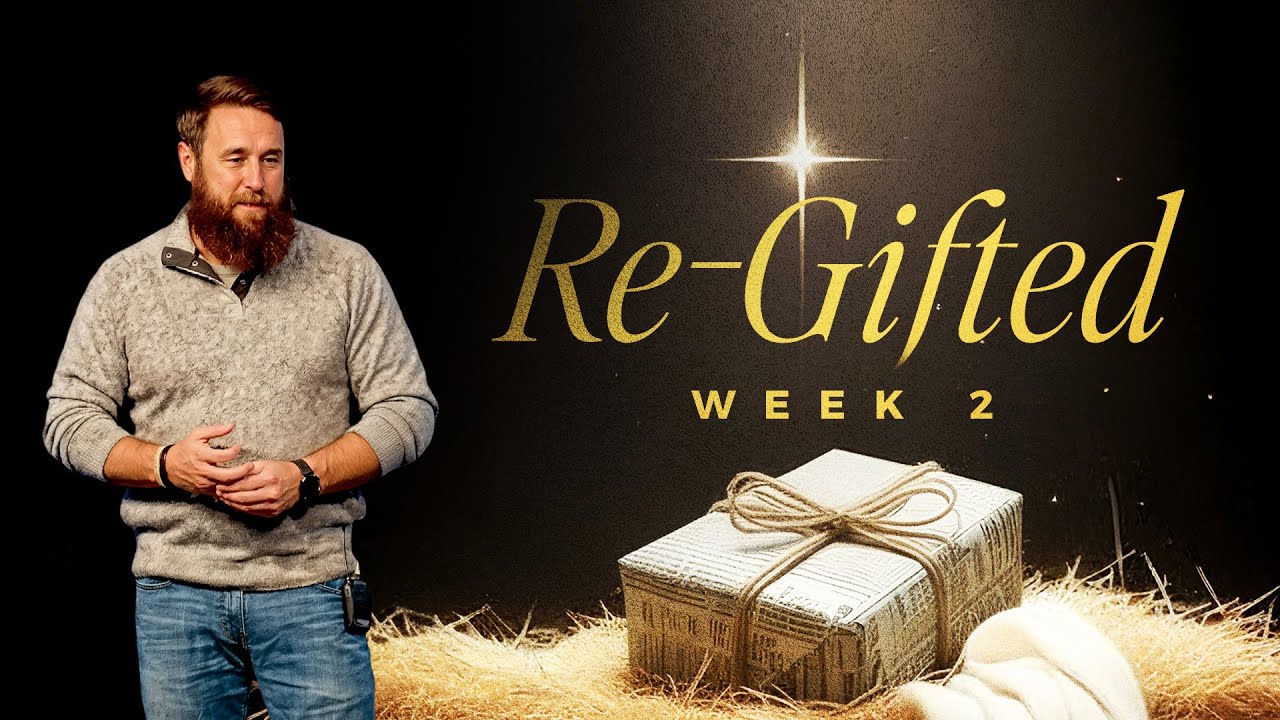 Re-Gifted: Week 2 | 12.14.25 | Life Valley Community Church | #Sermons #God #Jesus #Church