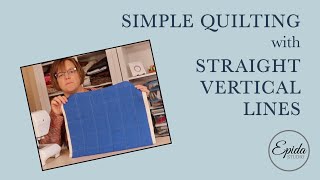 Simple Quilting with straight vertical lines