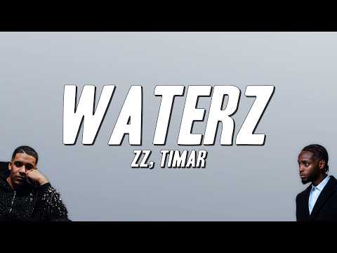ZZ, Timar - WATERZ (Paroles)