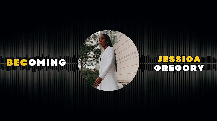 BEComing Episode 02 | Jessica Gregory, Jessica Gre...
