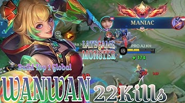 22 Kills + MANIAC!! Wanwan Late Game Monster - Build Top 1 Global Wanwan ~ MLBB