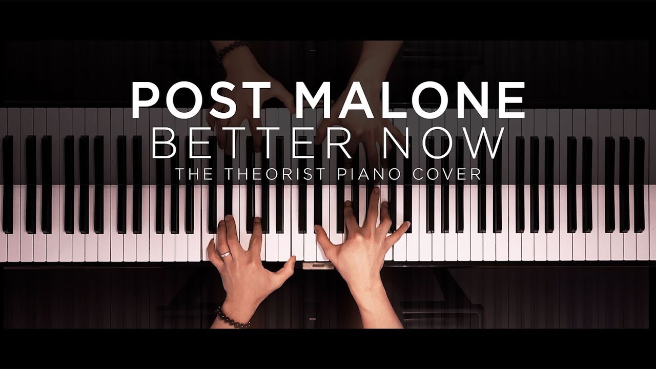 Post Malone - Better Now | The Theorist Piano Cover
