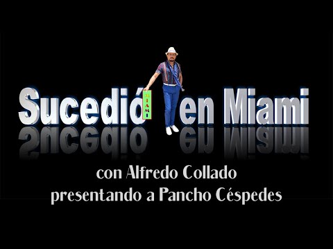 Sucedió en Miami - Pancho Céspedes