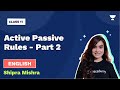 Active passive rules  part2  english class 11  shipra mishra  unacademy