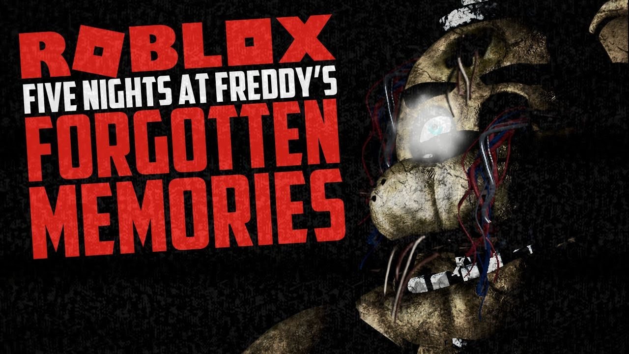 Roblox - Five Nights at Freddy's Forgotten Memories - YouTube