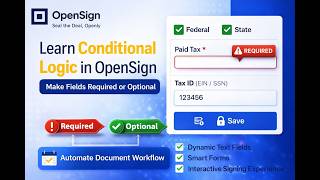 🚀 How to Make Fields Required or Optional in OpenSign | Conditional Logic Tutorial