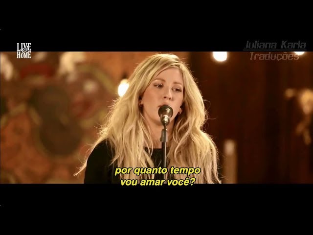 Ellie Goulding How Long Will I Love You (Tradução) HD 