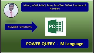 Power Query | M Language | IsEven, IsOdd, IsNaN, From, FromText, ToText Functions of Numbers.