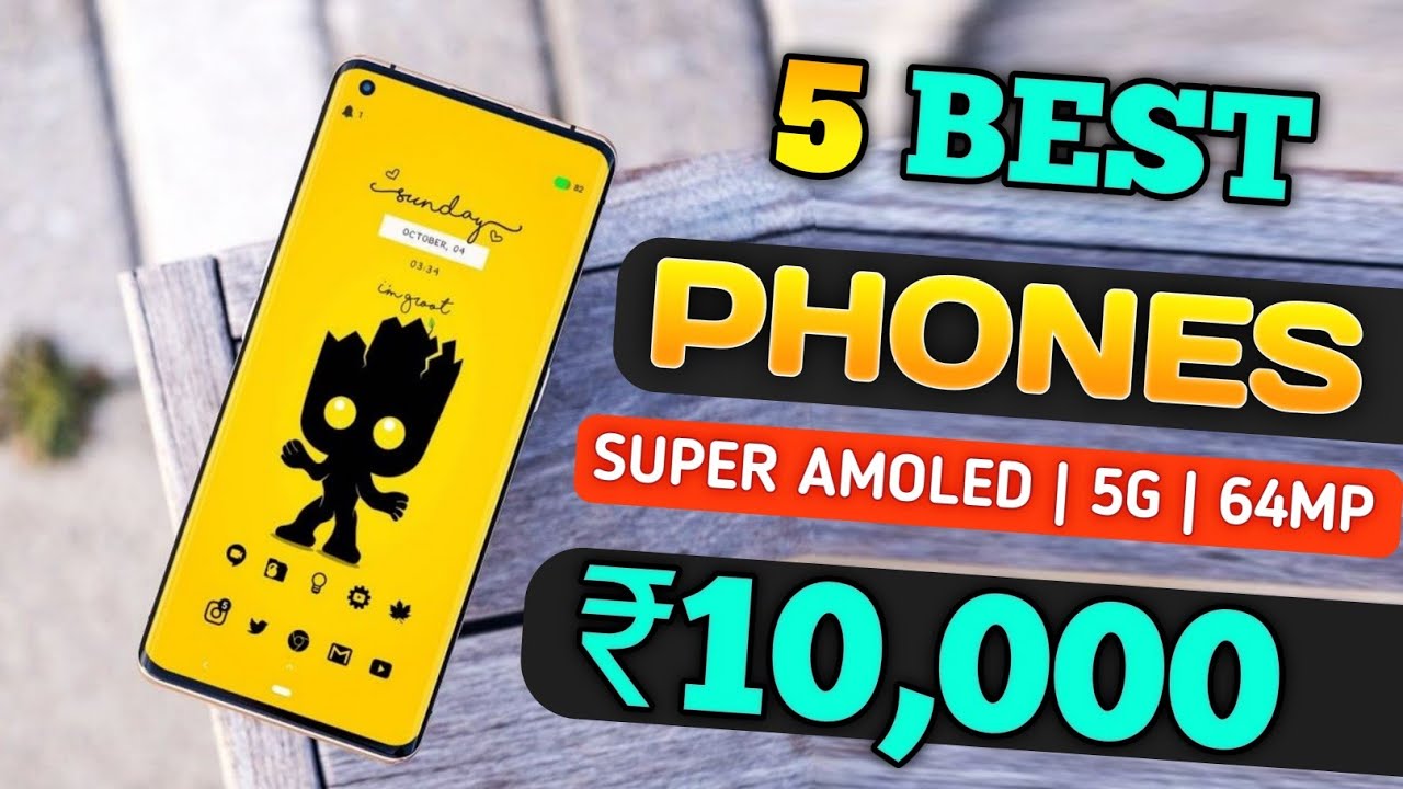 Best Phones Under 10000 September 2023 Best 5g phone under 10000