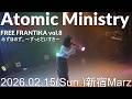 20260215 Atomic Ministry 新宿Marz FREE FRANTIKA vol.16 みずほのず。
