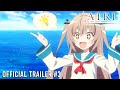 ATRI -My Dear Moments- | OFFICIAL TRAILER #3