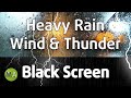 Heavy rain wind and light thunder sounds  10 hours black screen