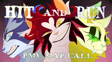 Hit and Run [PMV MAP call] [BACKUPS OPEN]