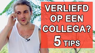 Verliefd Op Je Collega? Wat te doen   5 Versiertips