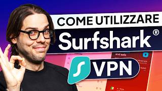 Come utilizzare Surfshark VPN | Tutorial passo passo per principianti