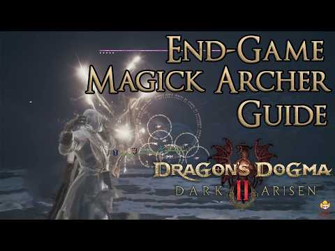 Dragon's Dogma 2: Dark Arisen - End-Game Magick Archer Guide