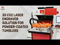 3D CO2 LASER ENGRAVER SOLUTION FOR POWDER-COATED TUMBLERS