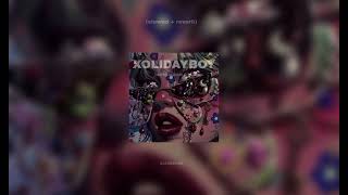 Xolidayboy - Мармеладный Дом (slowed + reverb)