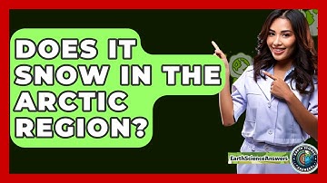 Does It Snow In The Arctic Region? - Earth Science Answers
