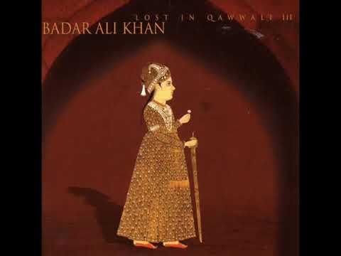 Badar Miandad Khan Qawwal   Aja Way Mahi Lohi Lohi