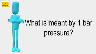 What Is Meant By 1 Bar Pressure?
