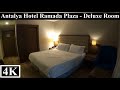 Antalya Hotel Ramada Plaza by Wyndham - Deluxe Zimmer - Türkei