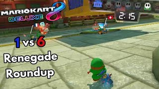 Mk8D Renegade Roundup - 1Vs6 Best Moments - Montage