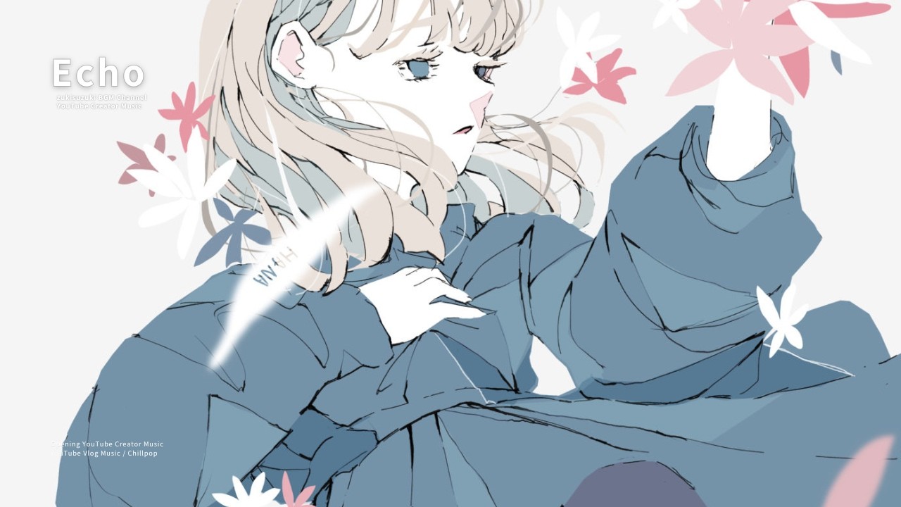 Copyright-free BGM】Echo【Chill Pop / Opening / Lovely / Going Out