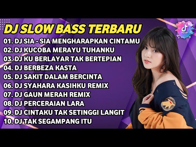 DJ SLOW BASS TERBARU 2024 | DJ VIRAL TIKTOK FULL BASS 🎵 DJ SIA - SIA MENGHARAP CINTAMU | FULL ALBUM class=