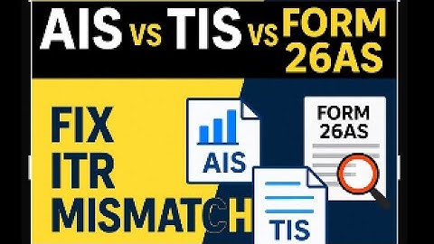 AIS vs TIS vs Form 26AS Explained | Fix ITR Mismatch & Track Income Smartly