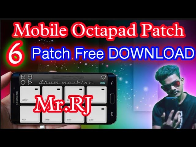 6 Patch Free DOWNLOAD Kare Mobile Octapad Mr.RJ class=