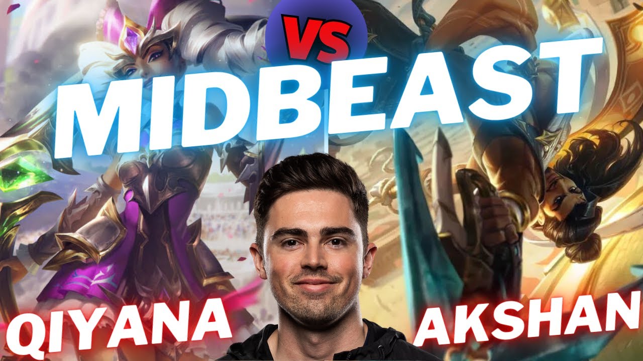 MIDBEAST | QIYANA VS AKSHAN | MID GAMEPLAY | Patch 15.15 / Season 15 | 