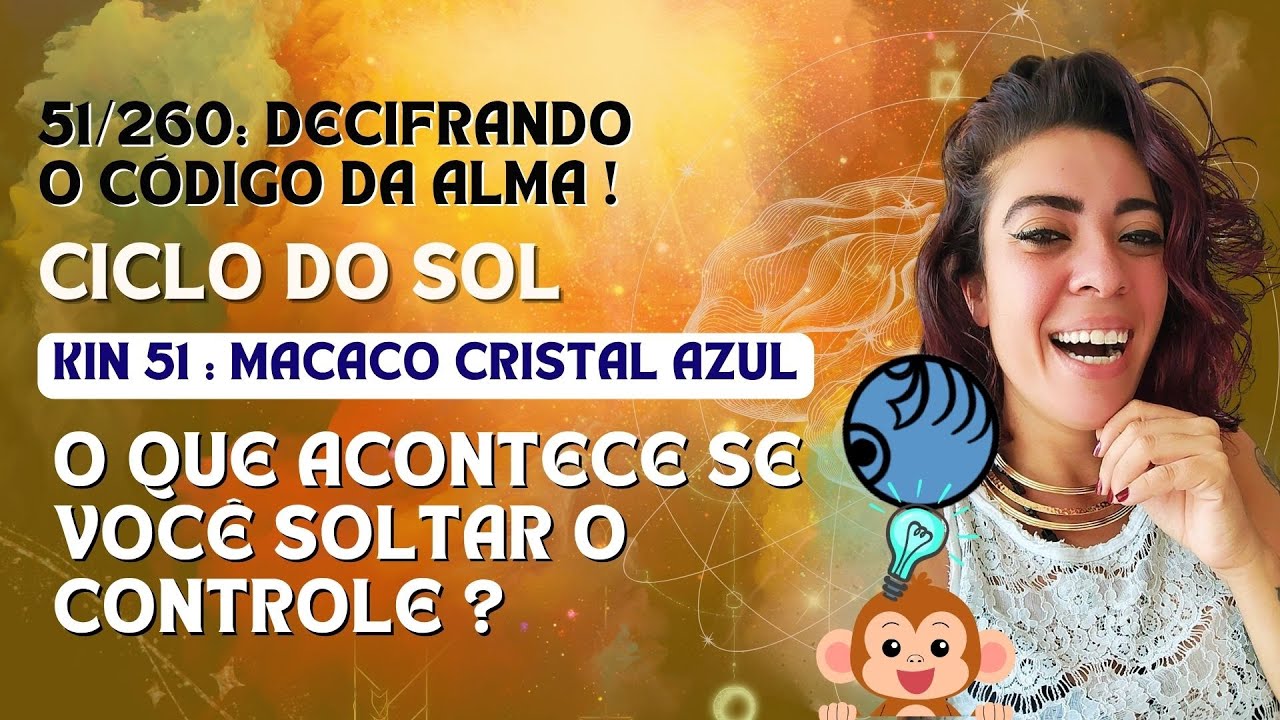 É isso que falta para sua vida fluir !!! KIN 51 DO TZOLKIN (51/260 dias de conexão )