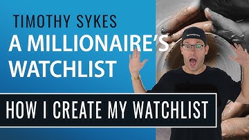 A Millionaires Watchlist: How I Create My Watchlist