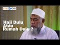 Utamakanlah haji dan urusan dunia belakanganustadz yazid bin abdul qadir jawas