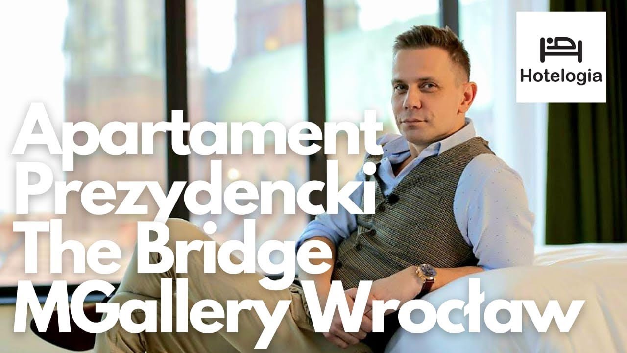 Apartament Prezydencki: Warto czy nie? | The Bridge Wrocław - MGallery | Hotelogia
