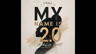 DJ Zinhle Feat. Busiswa - My Name Is (MoeksLive Revisit) [Full]