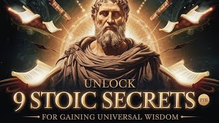 Unlock 9 STOIC SECRETS for Gaining UNIVERSAL WISDOM 🌟 | Stoicism