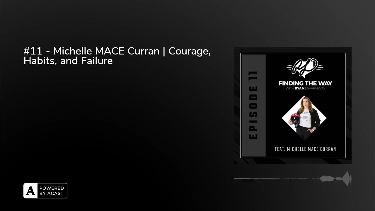 11 Michelle MACE Curran Courage, Habits, and Failure YouTube