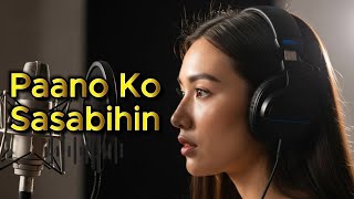 PAANO KO SASABIHIN 💔 Ang puso ko’y basag, ngunit totoo. Kung maari lang ika’y makasama ko... #hugot