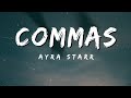 Ayra Starr - Commas (Lyrics)