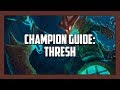 Champion Guide: Thresh (Season 4)