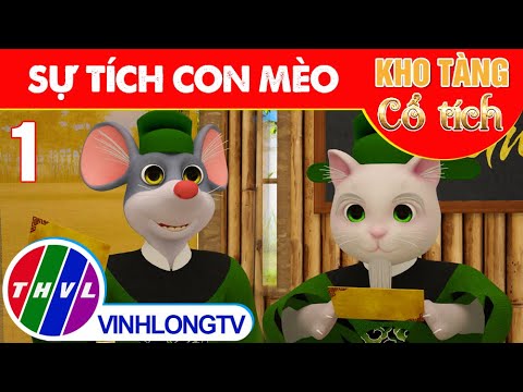 SỰ TÍCH CON MÈO – Phần 1 | Kho Tàng Phim Cổ Tích 3D – Cổ Tích Việt Nam Hay Mới Nhất 2022 2023 vừa cập nhật