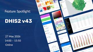 Feature Spotlight Webinar: DHIS2 v43