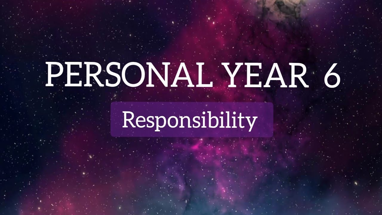 PERSONAL YEAR 6 2025 NUMEROLOGY READING FORECAST RESPONSIBILITY Personal year 6 2025 numerology reading forecast responsibility