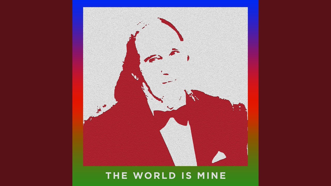The World Is Mine - YouTube